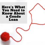 Here's What You Need to Know About a Condo Loan