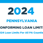 2024 Conforming Loan Limits For Pennsylvania (PA)